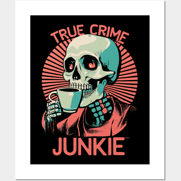 True Crime Junkie Skeleton and Coffee Illustration Wall Art by Soulphur Media